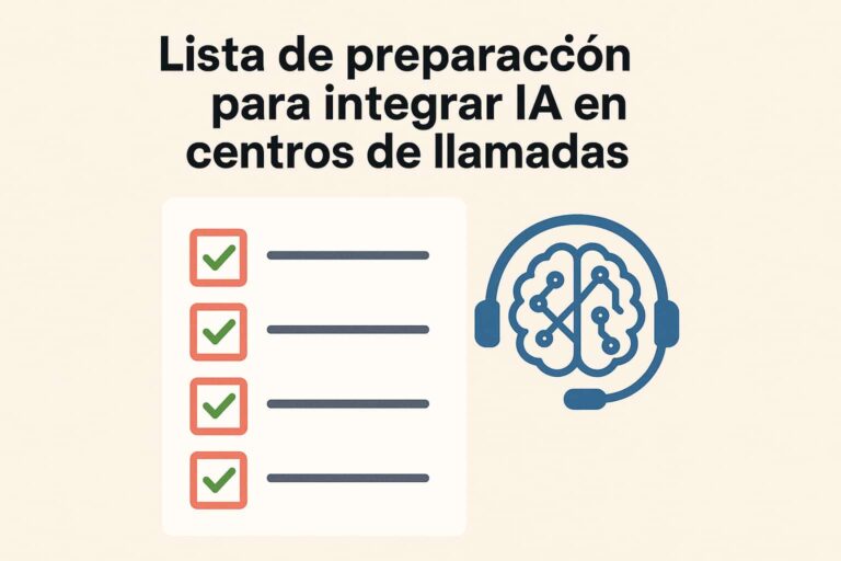Lista de preparación para integrar IA en centros de llamadas
